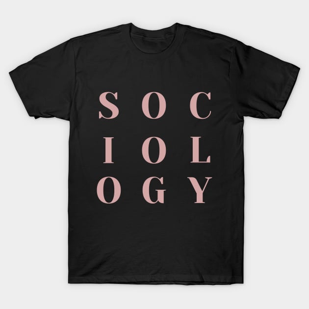 Sociology T-Shirt by PrintHub